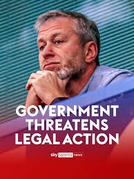 UK Government's Legal Action Against Abramovich Explained