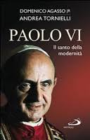 Paolo VI: il santo della modernità - Domenico Agasso, Andrea Tornielli -  Google Books