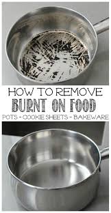 Place the pan on top of the stove and allow it to simmer on low heat for 15 minutes. How To Remove Burnt Food From Pots Clean And Scentsible