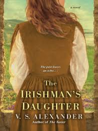 Maybe you would like to learn more about one of these? Read The Irishman S Daughter Online By V S Alexander Books