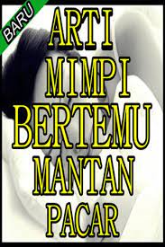 Check spelling or type a new query. Primbon Arti Mimpi Bertemu Mantan Pacar Fur Android Apk Herunterladen