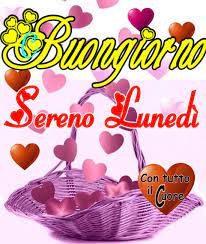 Buon Lunedi Con Tutto Il Cuore Buongiorno Bellissimo Buongiorno Buongiorno Saluti