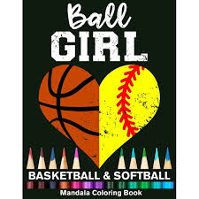 13 softball coloring page to print print color craft 17. Ball Girl Softball And Basketball Mandala Coloring Book Funny Softball Girl And Basketball Girl Heart Mandala Coloring Book Paperback Walmart Com Walmart Com