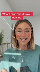 Exploring the Benefits of Travel Nursing: What I Miss