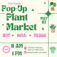 Pop Up Plant Market