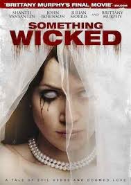 Brittany Murphy's Final Movie, Something Wicked Coming to DVD and VOD