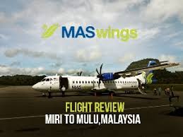 From 48 hours and up to 90 minutes before your flight. Flight Review Maswings Miri To Mulu Malaysia