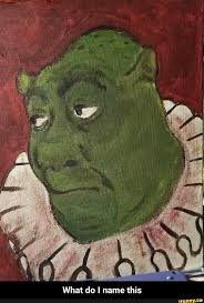 What Do I Name This What Do I Name This Ifunny Shrek Drawing Drawings Shrek