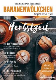 E Mag Bananenwolkchen Ausgabe 12 Herbstzeit Das Kostenlose Zuckerimsalz Magazin In 2020 Lebensmittel Essen Essen Und Trinken Happchen