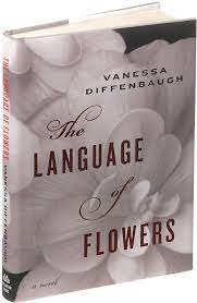 Our historical guide to the language of flowers and how learning flower meanings can help you design the perfect bouquet. The Language Of Flowers By Vanessa Diffenbaugh Review The New York Times