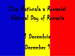 Desavarsirea unitatii nationale, la 1 decembrie 1918, reprezinta rezultatul unui proces istoric obiectiv, la care au sperat, au visat si au luptat generatii de romani. National Day Of Romania Ziua Nationala A Romaniei