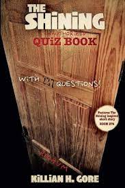 Test your knowledge on this movies quiz and compare your score to others. The Shining Unauthorized Quiz Book Gore Killian H 9781545420355 Amazon Com Books