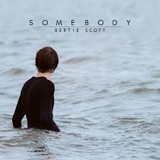 Losing my religion radio edit. Bertie Scott Somebody Lyrics And Songs Deezer