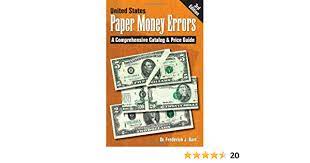 It is because of this that amazon instantly refunds your money when you cancel an order, and your funds should be back in no longer than two days. United States Paper Money Errors A Comprehensive Catalog Price Guide U S Paper Money Errors Bart Dr Frederick J 0074962007148 Amazon Com Books