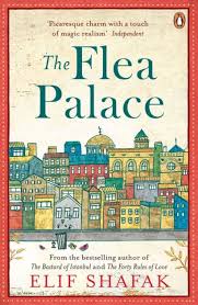 The Paperback Of The The Flea Palace By Elif Shafak At Barnes Noble Free Shipping On 25 Or More Fleas Bookbub Forty Rules Of Love