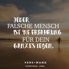 Jeder Falsche Mensch Ist Ne Erfahrung Fur Dein Ganzes Leben Visual Statements Erfahrung Zitate Spruche Zitate Falsche Menschen