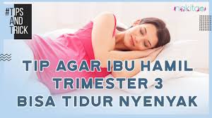 Tip Agar Ibu Hamil Trimester 3 Bisa Tidur Nyenyak Youtube