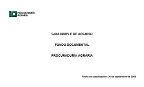 En lo personal concluyo diciendo que la procuraduría agraria es una institución de servicio social este tiene como. Guia Simple De Archivo Fondo Documental Procuraduria Agraria