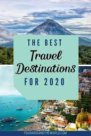 Our 9 Best Places To Travel In 2020 Best Places To Travel Places To Travel Amazing Travel Destinations
