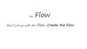 Go with the flow (оригинал queens of the stone age). The Flow Don T Just Go With The Flow Create The Flow Trademark Of M I R Llc Serial Number 85042814 Trademarkia Trademarks