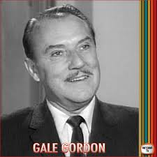 On this day in 1906, Gale Gordon was born. You can watch him play John  Wilson