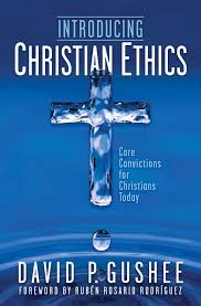 Introducing Christian Ethics eBook by David P. Gushee