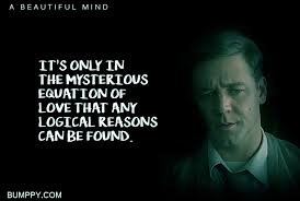Like a diet of the mind, i just choose not to indulge certain appetites; 10 Thoughtful Quotes By Hollywood Movie A Beautiful Mind Bumppy