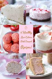 6 Low Calorie Yummy Healthy Pink Dessert Recipes Desserts Dessert Recipes Low Calorie Desserts