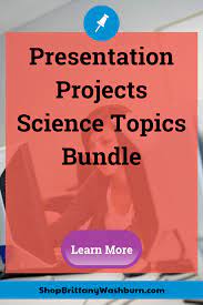 Presentation Projects Science Bundle Science Bundle Science Topics Science