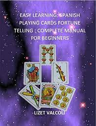 Check spelling or type a new query. Easy Learning Spanish Playing Cards Fortune Telling Complete Manual For Beginners 1 Kindle Edition By Valcoli Lizet Religion Spirituality Kindle Ebooks Amazon Com