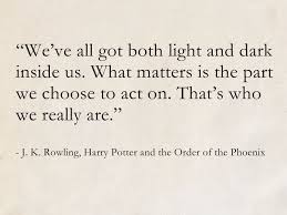 J K Rowling Harry Potter And The Order Of The Phoenix Harry Potter Hp Quotes Phoenix Quotes Harry Potter Quotes Tattoo