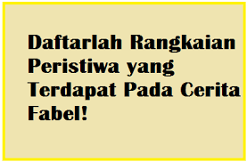 Check spelling or type a new query. Daftarlah Rangkaian Peristiwa Yang Terdapat Pada Cerita Fabel Operator Sekolah