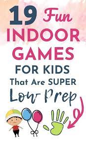 19 Fun Indoor Games For Kids To Play Inside That The Whole Family Will Love Indoor Games For Kids Home Games For Kids Kid Games Indoor