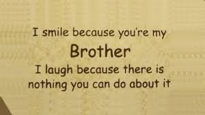 405 quotes have been tagged as siblings: 200 Brother Quotes Sibling Quotes For Your Cute Brother Fresh Quotes