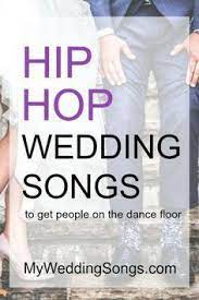 100 Best Hip Hop Wedding Songs 2021 My Wedding Songs Good Hip Hop Songs Wedding Songs Wedding Dance Songs
