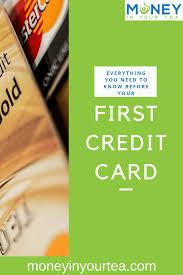 Need a credit card now. The Essential Beginners Guide To Credit Cards Money In Your Tea
