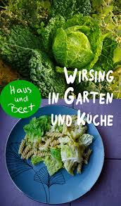 Wirsing Das Vielfaltige Wintergemuse Haus Und Beet Wirsing Gerichte Mit Nudeln Vegetarische Gerichte