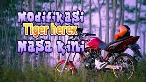 Cewek cantik naik tiger story wa herex tiger. Kumpulan Modifikasi Tiger Herex Terbaik Youtube