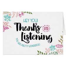 Thanks for listening is the fifth studio album by american country rap artist colt ford. Hey You Thanks For Listening You Are Wonderful Thank You Card Zazzle Com In 2021 You Are Wonderful Custom Thank You Cards Thankful