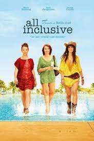 All inclusive is a movie about love and figuring out how to be a family. All Inclusive 2014 Film Wikipedia