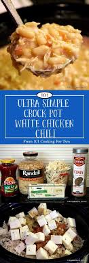Ultra Simple Crock Pot White Chicken Chili From 101 Cooking For Two Recipe White Chicken Chili Slow Cooker Slow Cooker Chicken Chili Crockpot White Chicken Chili