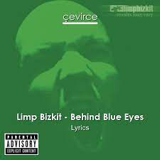 Male producer and female writer meet in restaurant and, as they discuss the blue movie they are about to make, and debate the differences between men and women, they mentally undress the other patrons. Limp Bizkit Behind Blue Eyes Lyrics Translate Institution Cevirce