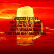 Bier Lustig Witzig Spruche Bild Bilder Wasser Bier Wasser Ist Der Wichtigste Rohstoff Auf Der Welt Denn Ohne Wasser Kan Spruche Bier Bier Lustig Bier Humor