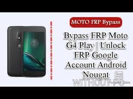 If you already have a motorola moto g4 play with verizon … How To Unlock Frp Bypass Moto G4 2021 And Password Pattern Unlock Without Pc For Gsm