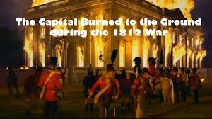 The War Of 1812 Washington Dc Is Burned To The Ground Tornato War Of 1812 War American War