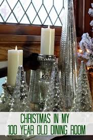 Dining Room Christmas Decor Tour In 2020 Diy Holiday Decor White Christmas Diy Mercury Glass Christmas Tree
