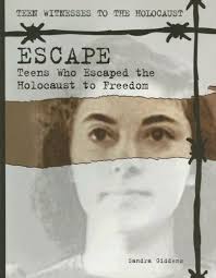 Escape: Teens Who Escaped the Holocaust to Freedom by Sandra Giddens