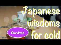 Japanese Grandma S Wisdoms For Cold Especially For A Sore Throat Wisdom Japanese Sore Throat