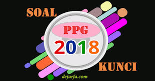 Contoh Soal Ppg Sd Kelas Atas Dan Bawah 2018 Plus Kunci Jawaban Dejarfa Com