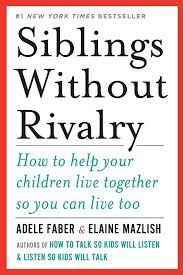 Free Download Siblings Without Rivalry How To Help Your Children Live Together So You Can Live Too Best Parenting Books Parenting Books Good Parenting